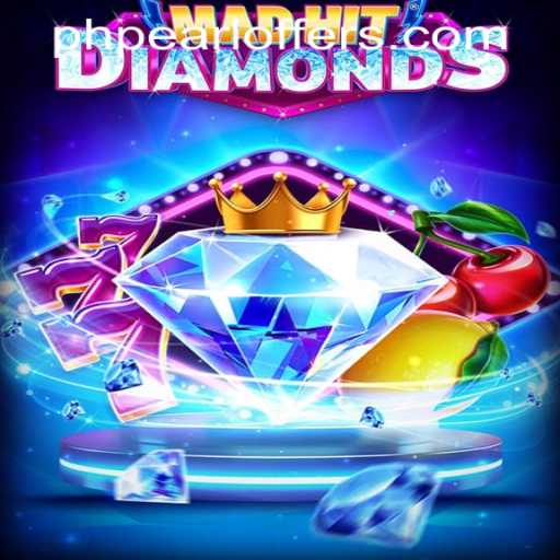 MadHitDiamonds: A Glittering Gaming Adventure Enhanced by PHPEARL OFFERS