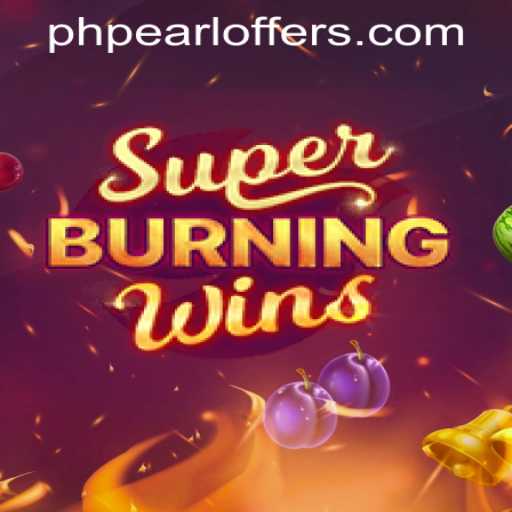 Discover the Thrills of SuperBurningWins and PHPEARL Offers